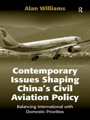 cover image of Contemporary Issues Shaping China's Civil Aviation Policy